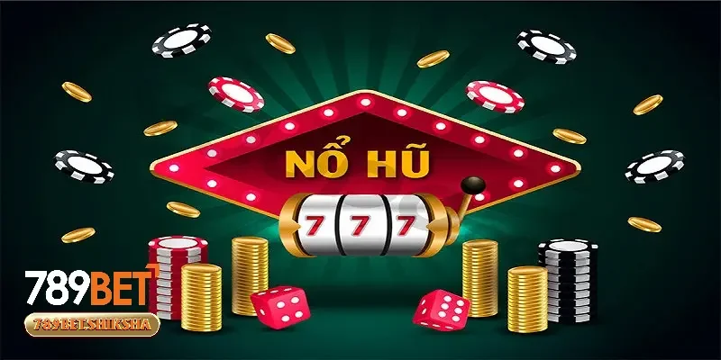 Game nổ hũ 789 là gì?